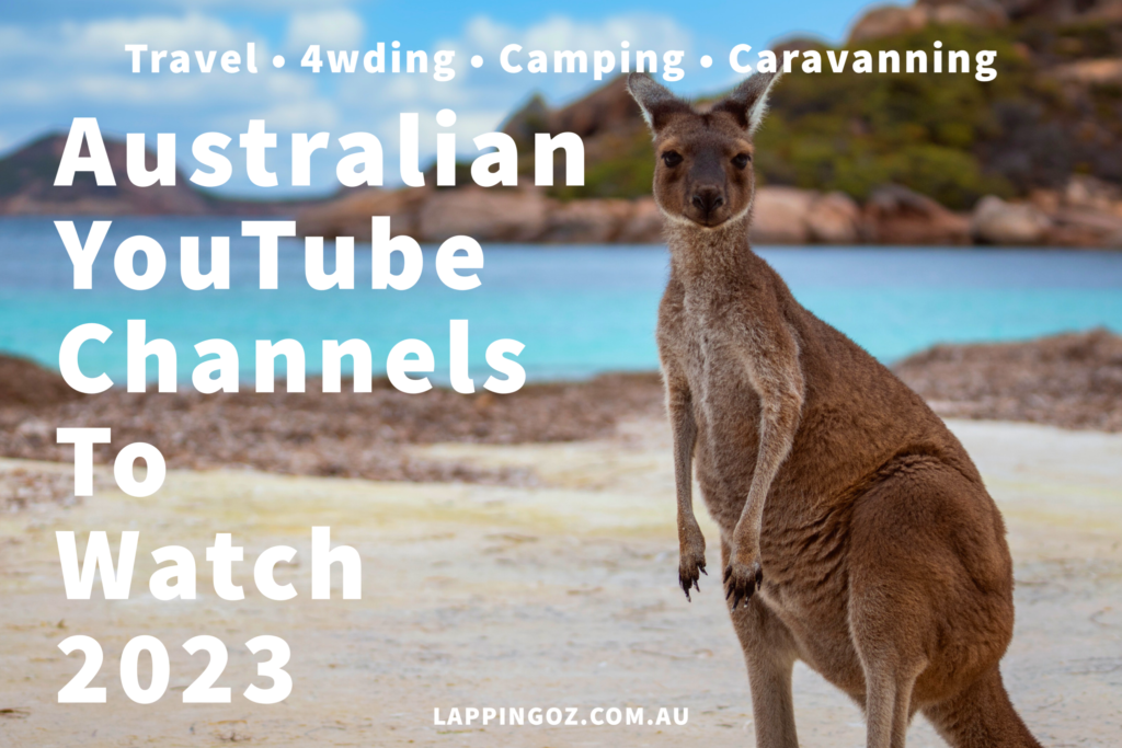 Australian YouTube Channels To Watch 2023. Travel, 4WD, Camping ...